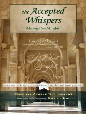 Accepted Whispers: Munajat-e-Maqbul - Premium Textbook from Albalagh Bookstore - Just $14! Shop now at IQRA' international Educational Foundation