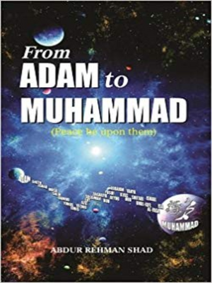 From Adam to Muhammad (PBUH) - Premium Textbook from I.B Publishers, Inc. - Just $8! Shop now at IQRA Book Center | A Division of IQRA' international Educational Foundation