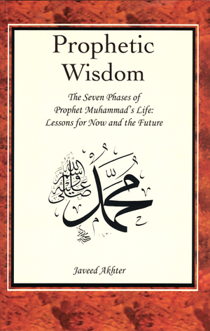 Prophetic Wisdom:Seven Phases - Premium  from IQRA INT'L EDUCATIONAL FOUNDATION, INC - Just $9.95! Shop now at IQRA Book Center | A Division of IQRA' international Educational Foundation