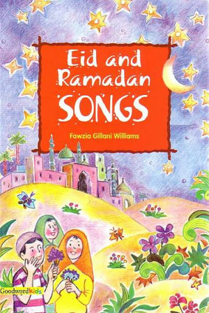 Eid and Ramadan Songs - Premium  from Goodword Books - Just $3.95! Shop now at IQRA Book Center | A Division of IQRA' international Educational Foundation