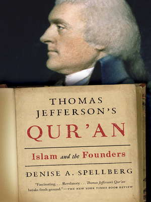 Thomas Jefferson's Qur'an: Islam and the Founders