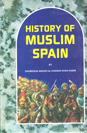 History of Muslim Spain* - Premium  from Adam Publishers and Distributers - Just $12! Shop now at IQRA Book Center 