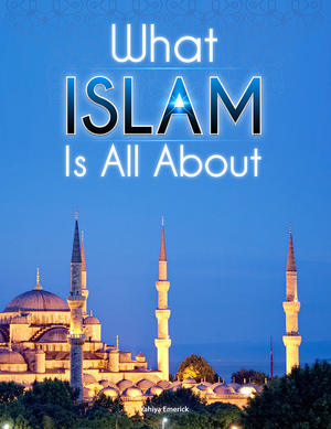 What Islam Is All About-ColorPB - Premium Text Book from NoorArt Inc. - Just $24.99! Shop now at IQRA' international Educational Foundation