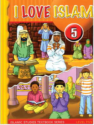 I Love Islam: Level 5 Textbook - Premium Textbook from Hani Book Store - Just $34.99! Shop now at IQRA Book Center 