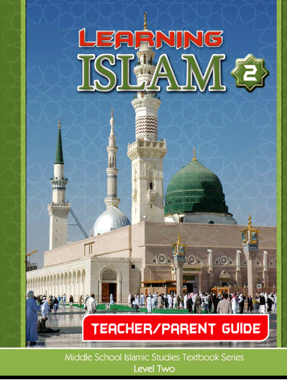 Learning Islam Teacher Manual 2 - Premium Book from NoorArt Inc. - Just $31.99! Shop now at IQRA Book Center 