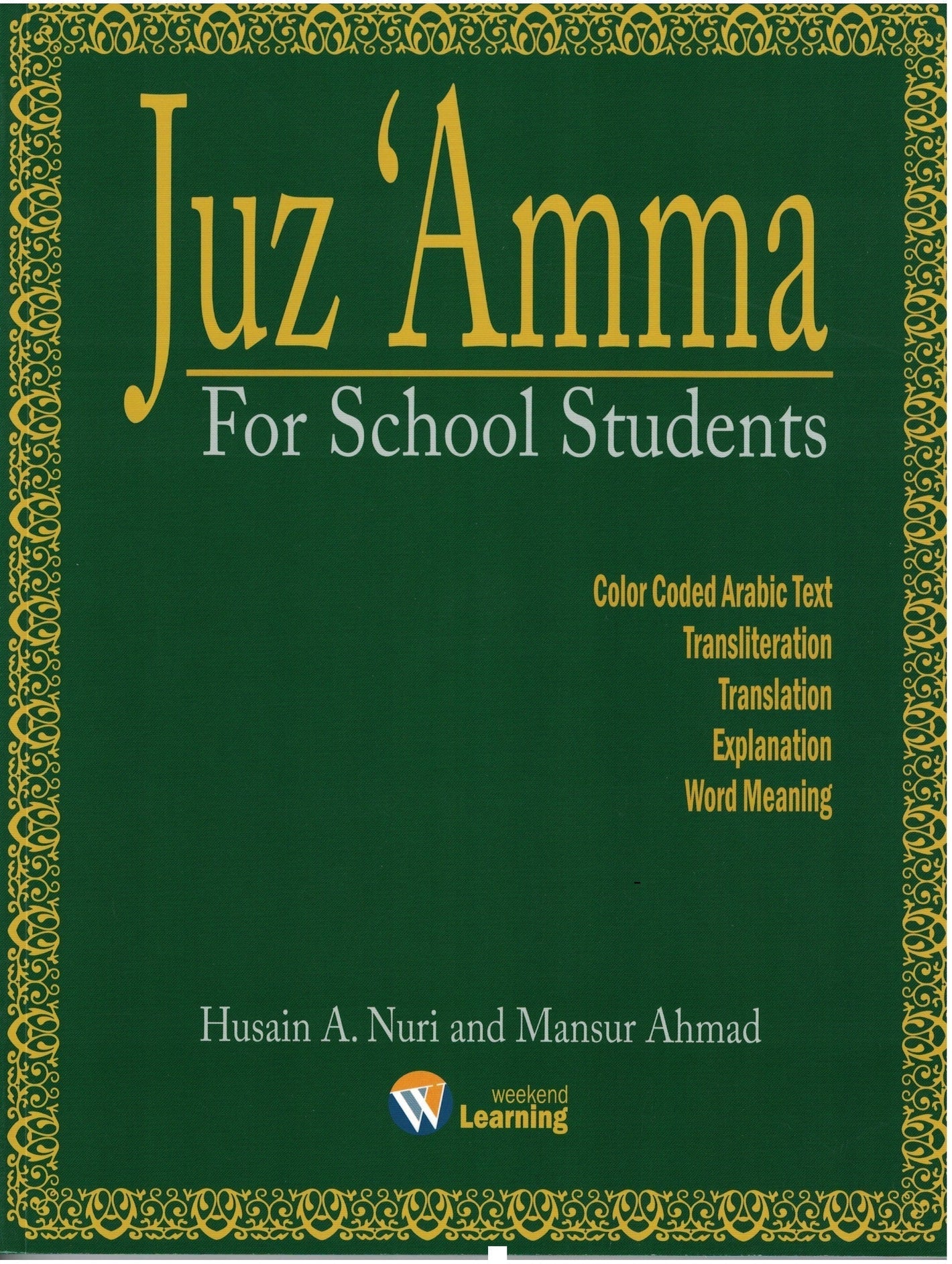 Weekend Learning Juz' Amma (Part 30) for School Students with Transliteration (Green) - Premium Textbook from Hani Book Store - Just $14! Shop now at IQRA Book Center 