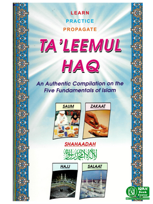Taleemul Haq: An Authentic Compilation on the Five Fundamentals of Islam - Premium Book from I.B Publishers, Inc. - Just $9.99! Shop now at IQRA Book Center 