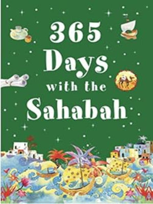 365 Days with the Sahabah - Premium  from Goodword Books - Just $24.95! Shop now at IQRA Book Center 