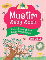 Muslim Baby Book (For Girls) - Premium  from Goodword Books - Just $12! Shop now at IQRA' international Educational Foundation