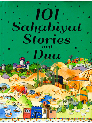 101 Sahabiyat Stories and Dua-HB - Premium Textbook from I.B Publishers, Inc. - Just $18.95! Shop now at IQRA Book Center 