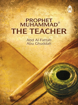 Prophet Muhammad: The Teacher - Premium Textbook from Claritas Books - Just $18.95! Shop now at IQRA' international Educational Foundation