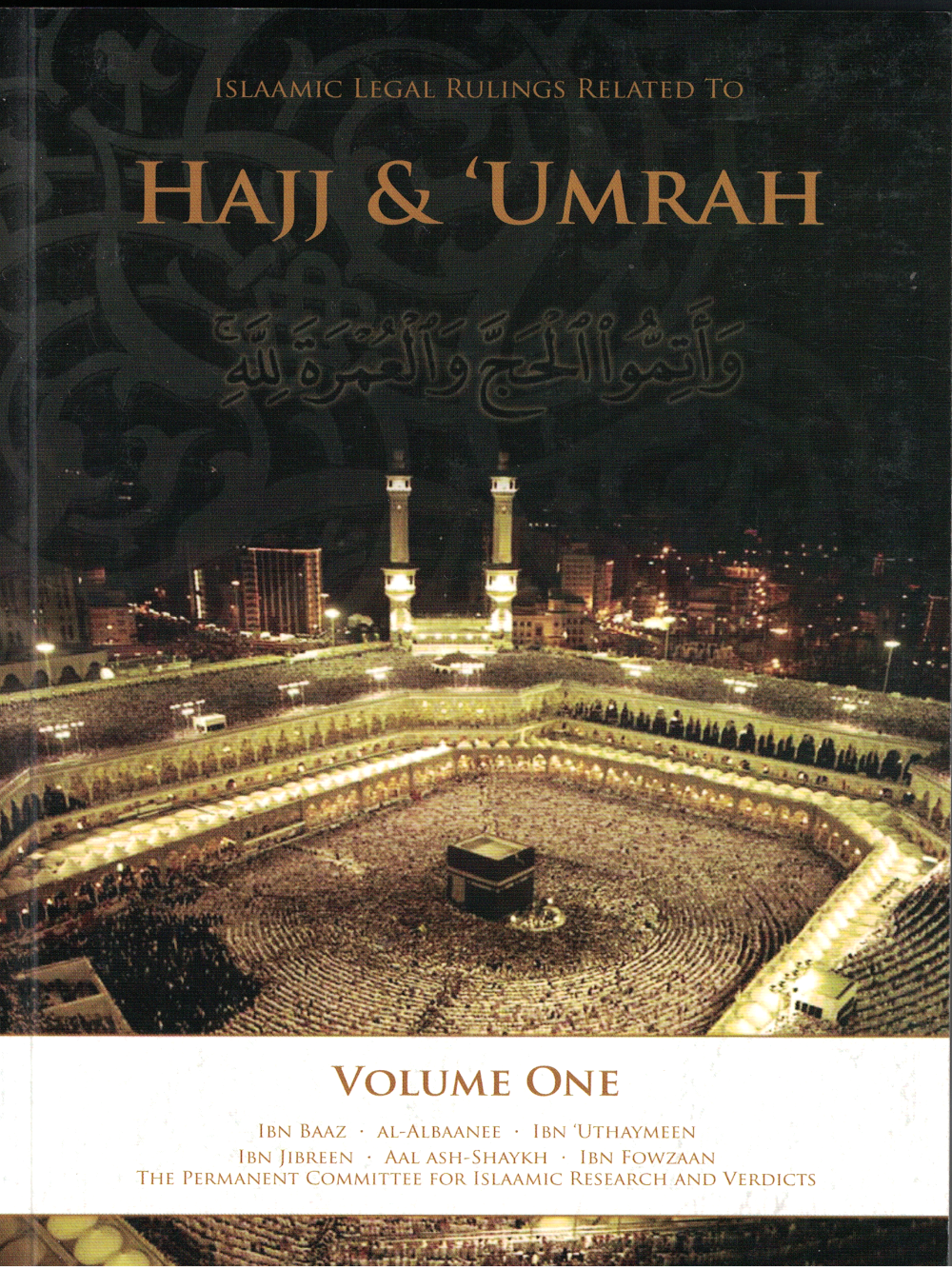 Islamic Legal Rulings Related to Hajj & Umrah (Volume One)