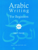 Arabic Writing for Beginners Part 2 - Premium Book from Kazi Publications - Just $8.50! Shop now at IQRA Book Center 