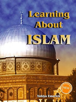 Learning About Islam-Yahiya Emerick - Premium  from NoorArt Inc. - Just $13.99! Shop now at IQRA' international Educational Foundation