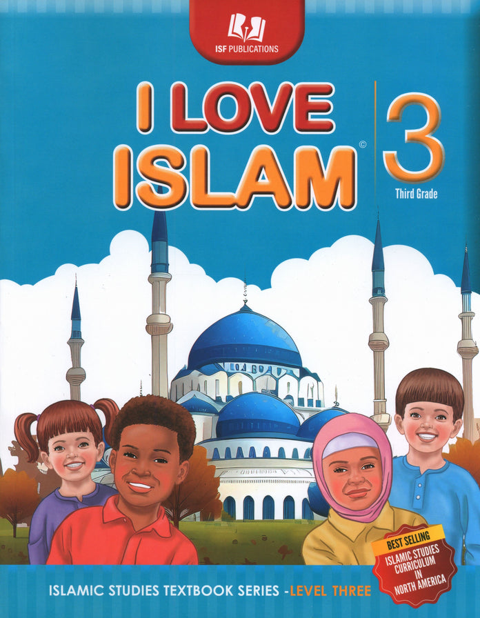 I Love Islam Textbook Level 3 (New Edition) - Premium Textbook from Hani Book Store - Just $34.99! Shop now at IQRA Book Center 