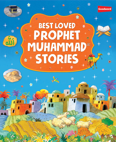 Best Loved Prophet Muhammad-HC - Premium Book from Goodword Books - Just $16! Shop now at IQRA Book Center 