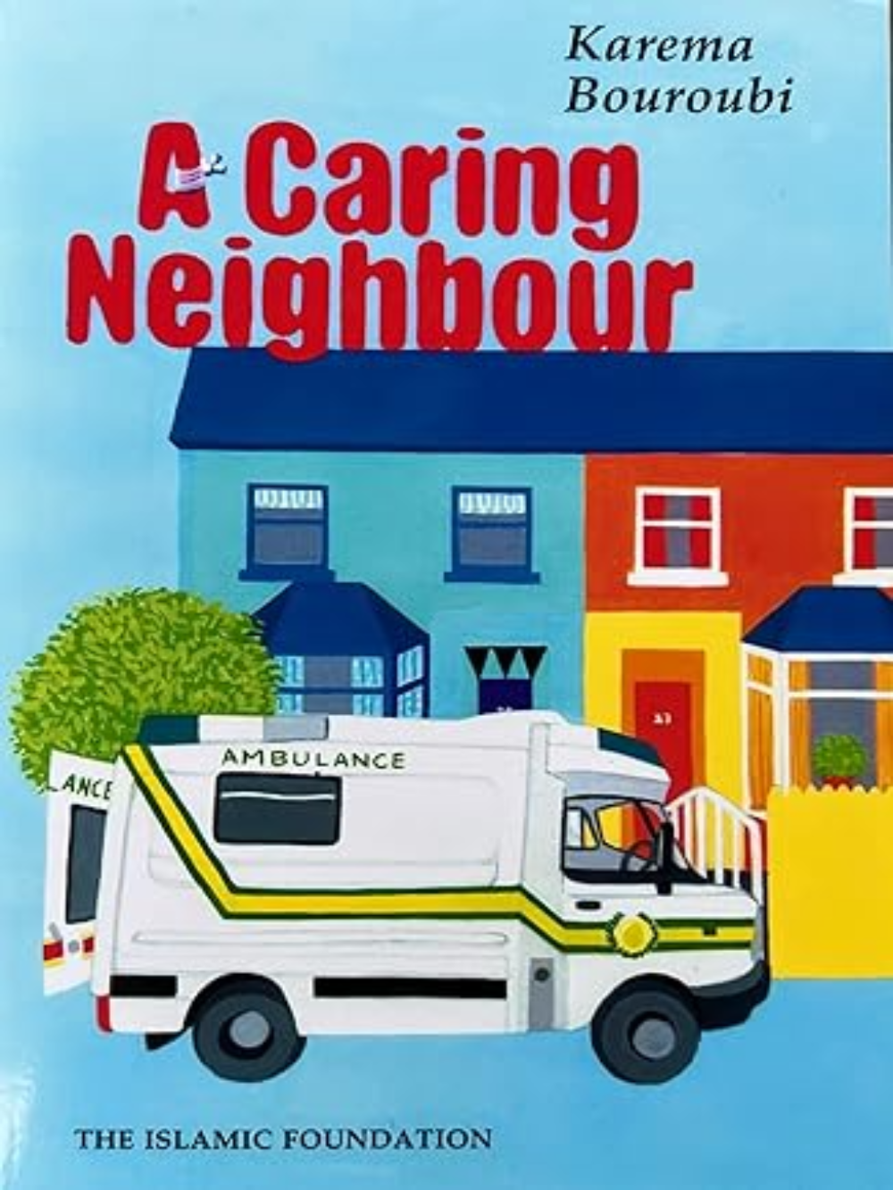 Caring Neighbour - Premium Book from Islamic Foundation, UK - Just $3.99! Shop now at IQRA Book Center 