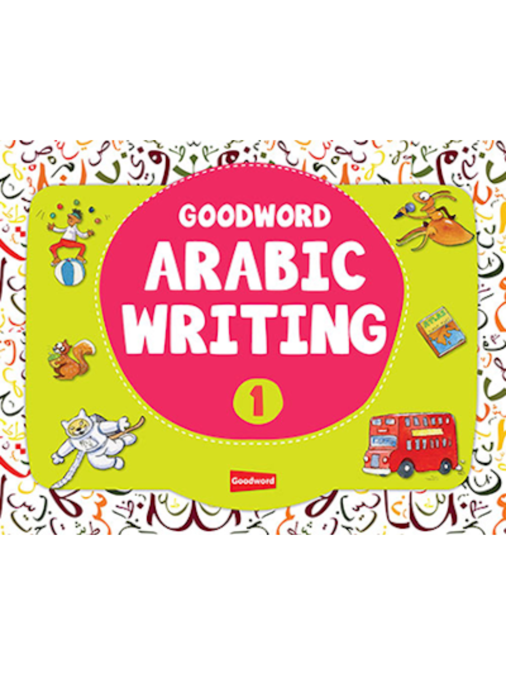 Goodword Arabic Writing Book 1 - Premium Activity Book from I.B Publishers, Inc. - Just $5.99! Shop now at IQRA Book Center 