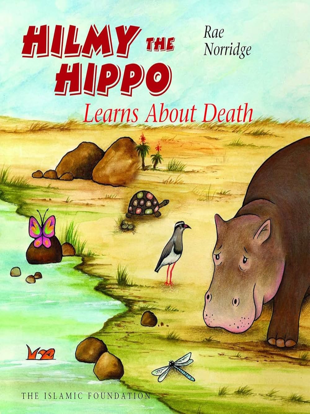 Hilmy the Hippo Learn About Death - Premium Book from Islamic Foundation, UK - Just $8.95! Shop now at IQRA Book Center 