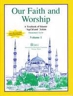 Our Faith & Worship: Volume 1 Textbook - Premium Textbook from IQRA' international Educational Foundation - Just $8! Shop now at IQRA' international Educational Foundation