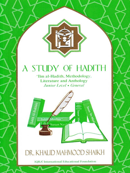 A Study of Hadith - Premium Textbook from IQRA' international Educational Foundation - Just $8! Shop now at IQRA' international Educational Foundation