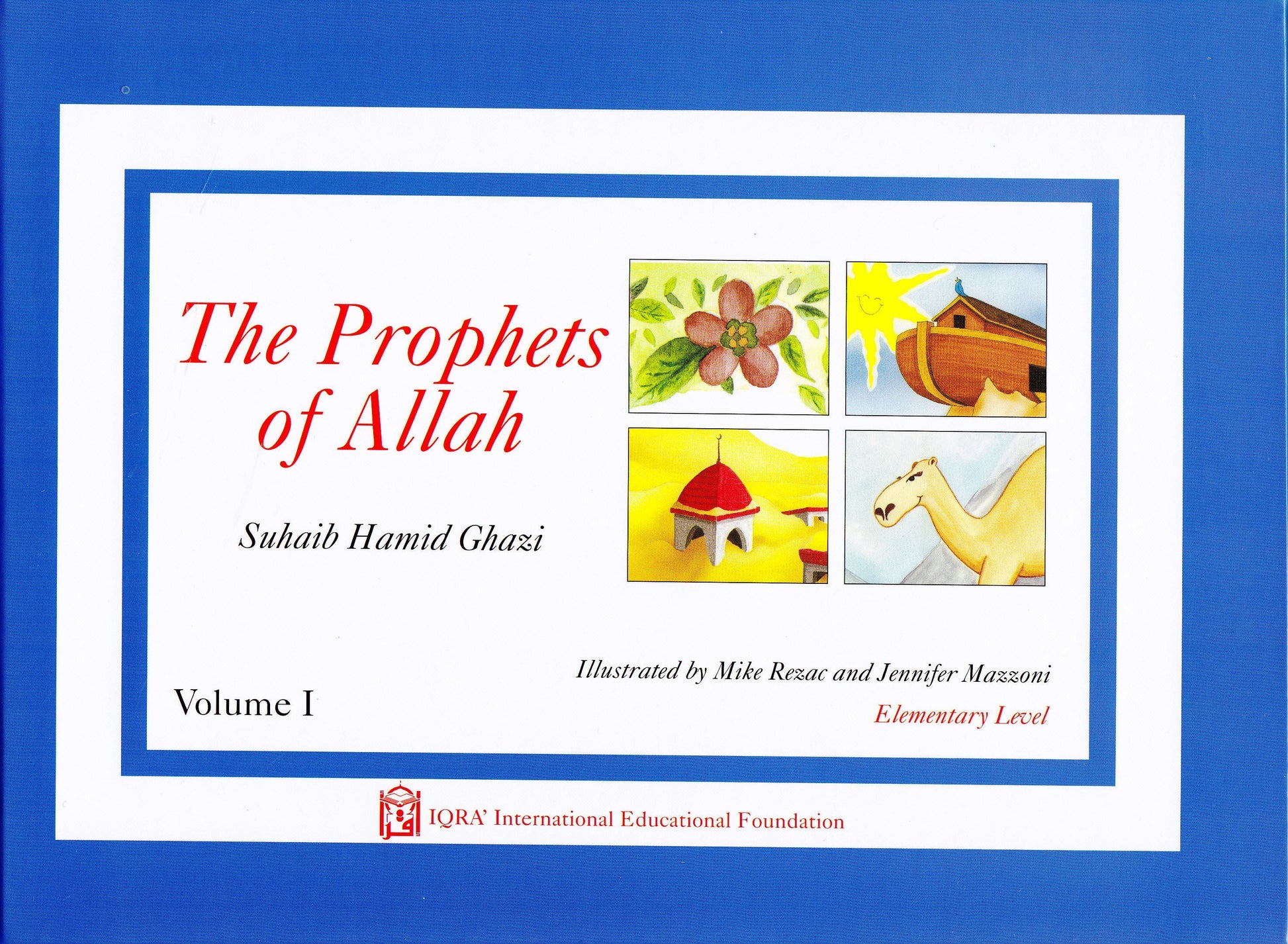 Prophets of Allah: Volume 1 - Premium Textbook from IQRA' international Educational Foundation - Just $8! Shop now at IQRA' international Educational Foundation