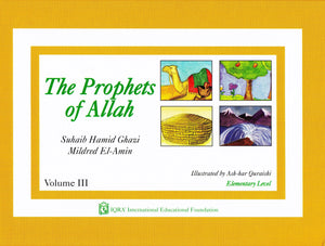 Prophets of Allah: Volume 3 - Premium Textbook from IQRA' international Educational Foundation - Just $8! Shop now at IQRA' international Educational Foundation