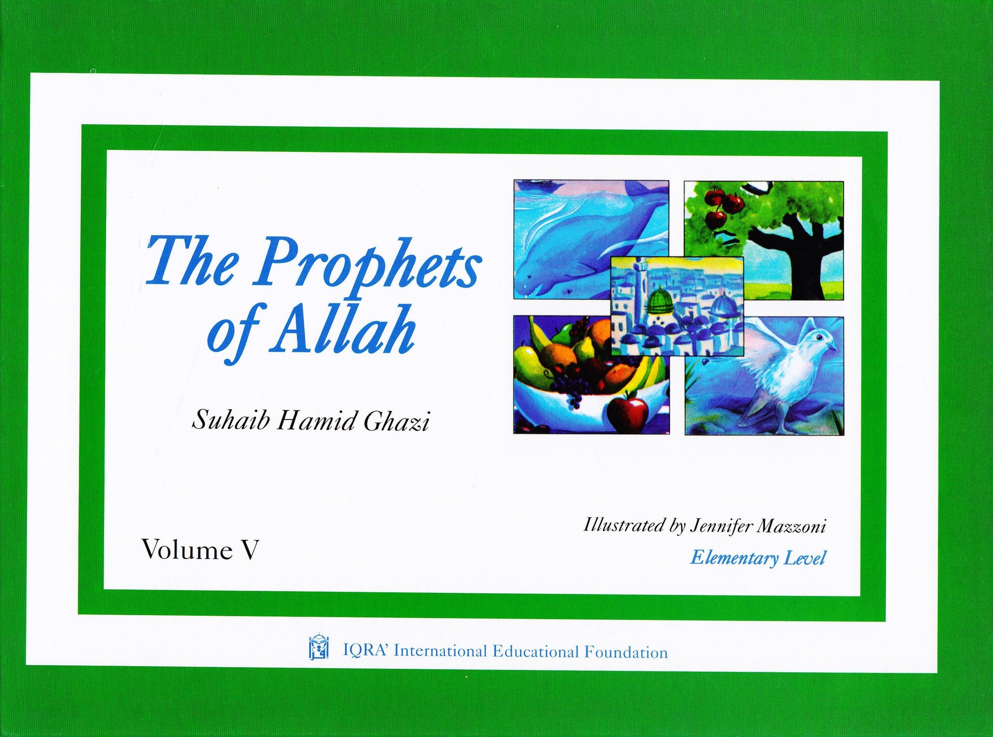 Prophets of Allah: Volume 5 - Premium Textbook from IQRA' international Educational Foundation - Just $8! Shop now at IQRA' international Educational Foundation