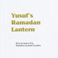 Yusuf's Ramadan Lantern - Premium Textbook from IQRA' international Educational Foundation - Just $6.50! Shop now at IQRA Book Center | A Division of IQRA' international Educational Foundation