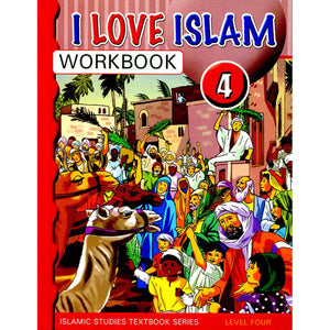 I Love Islam: Level 4 Workbook - Premium Workbook from Hani Book Store - Just $7.99! Shop now at IQRA' international Educational Foundation