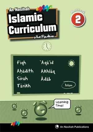 An Nasihah Islamic Curriculum Workbook 2 - Premium Workbook from An Nasihah Publications - Just $10.49! Shop now at IQRA Book Center 