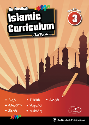 An Nasihah Islamic Curriculum Workbook 3 - Premium Workbook from An Nasihah Publications - Just $10.49! Shop now at IQRA Book Center 