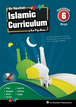 An Nasihah Islamic Curriculum Coursebook 6 (Boys) - Premium Textbook from An Nasihah Publications - Just $13.49! Shop now at IQRA Book Center 