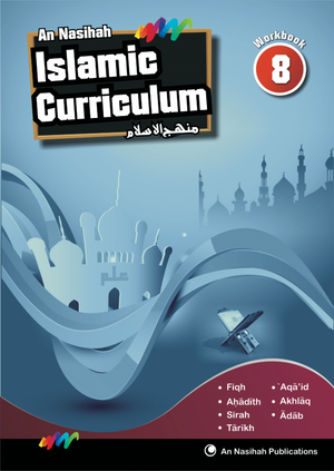 An Nasihah Islamic Curriculum Workbook 8 - Premium Workbook from An Nasihah Publications - Just $11.99! Shop now at IQRA Book Center 