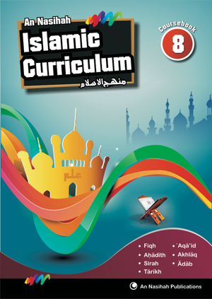 An Nasihah Islamic Curriculum Coursebook 8 - Premium Textbook from An Nasihah Publications - Just $13.49! Shop now at IQRA Book Center 