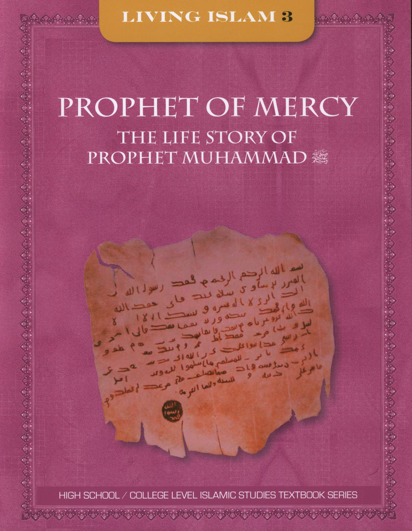 Living Islam Level 3 - Prophet of Mercy, The Life Story of Prophet Muhammad (10th Grade) - Premium Book from Hani Book Store - Just $34.99! Shop now at IQRA Book Center 