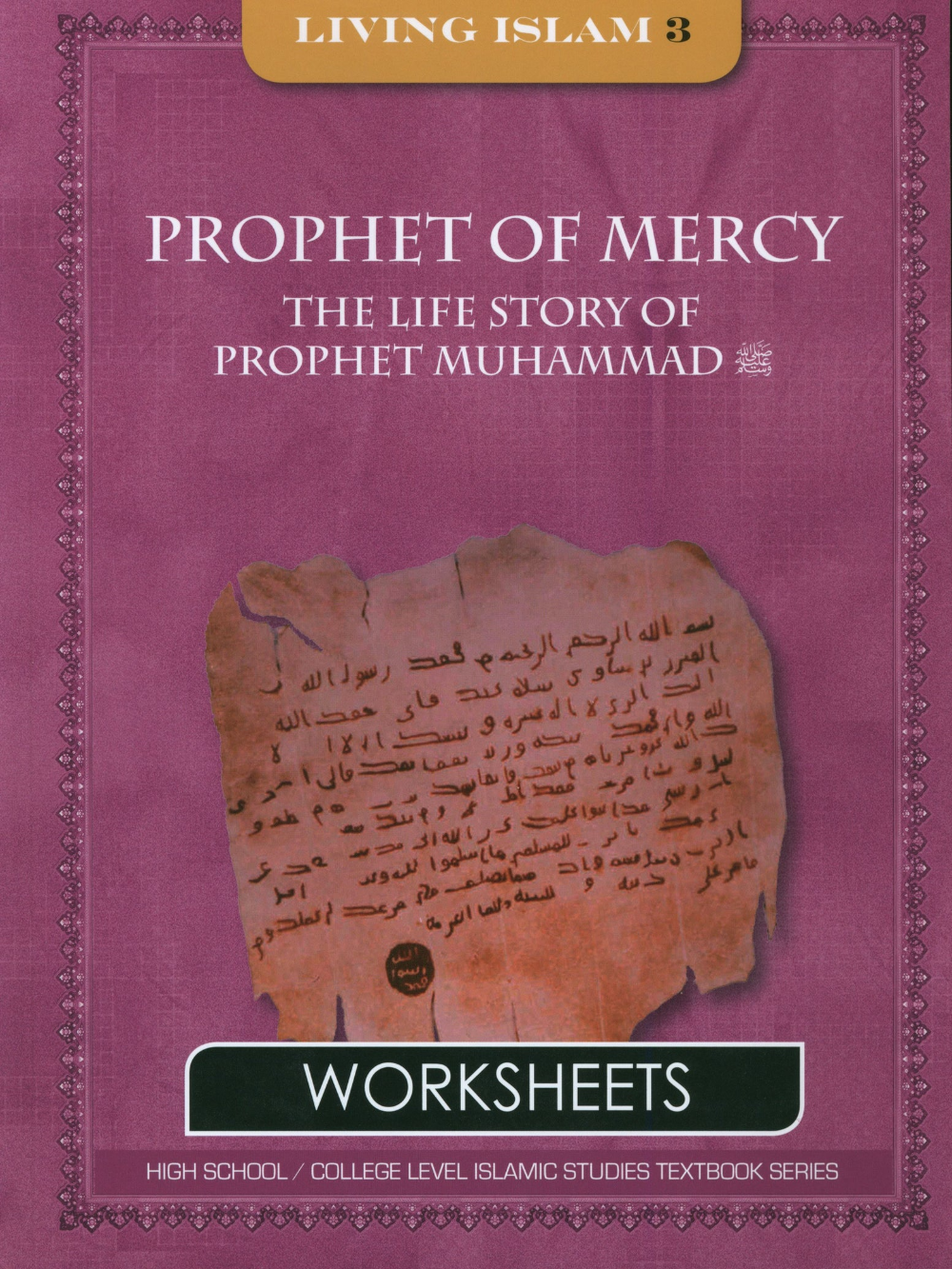 Living Islam Worksheets Level 3 - Prophet of Mercy (10th Grade) - Premium Workbook from Hani Book Store - Just $11.99! Shop now at IQRA Book Center 