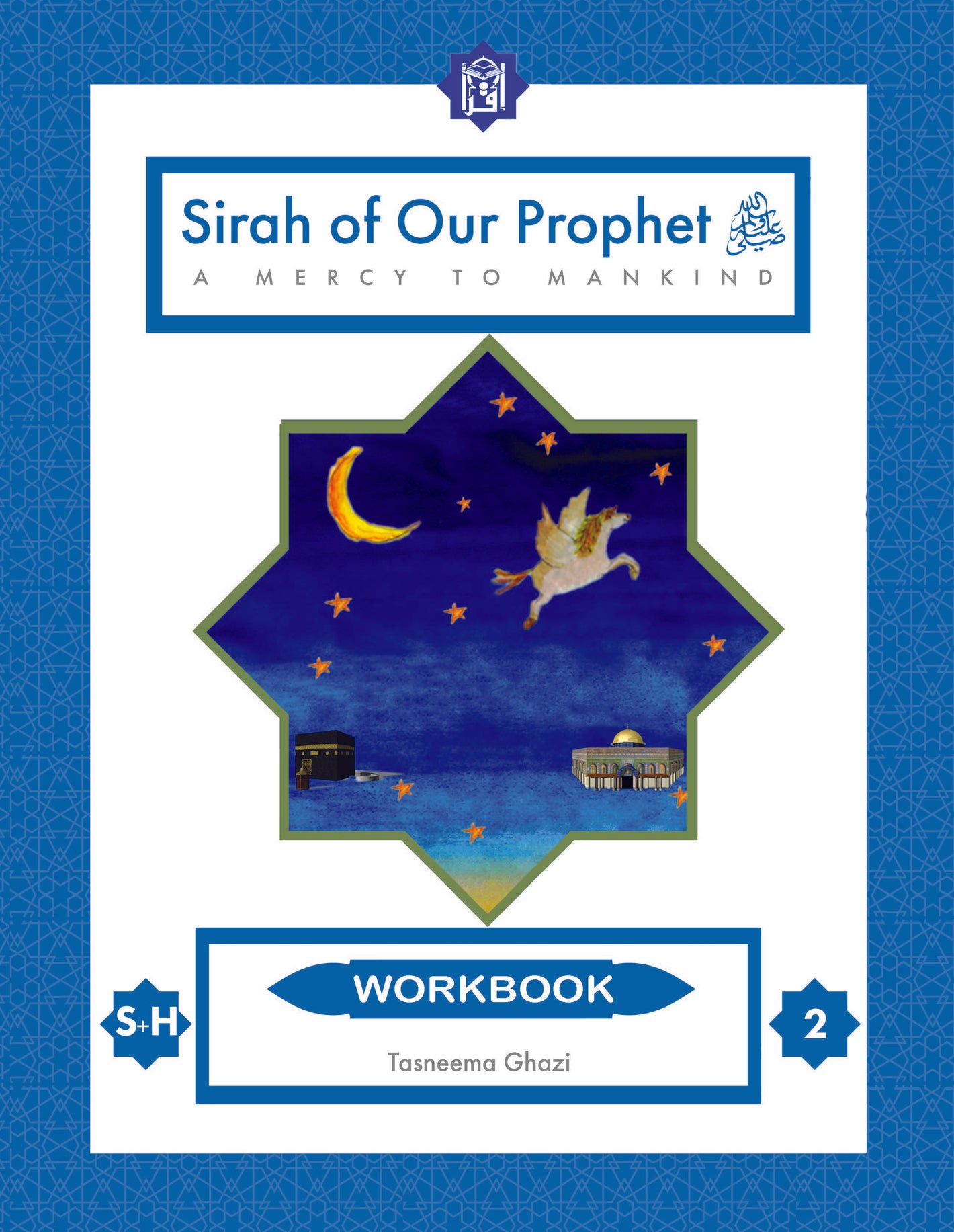 Sirah of our prophet Grade 2 (Our Prophet: Makkah) Workbook - Premium Workbook from IQRA' international Educational Foundation - Just $7.99! Shop now at IQRA Book Center 