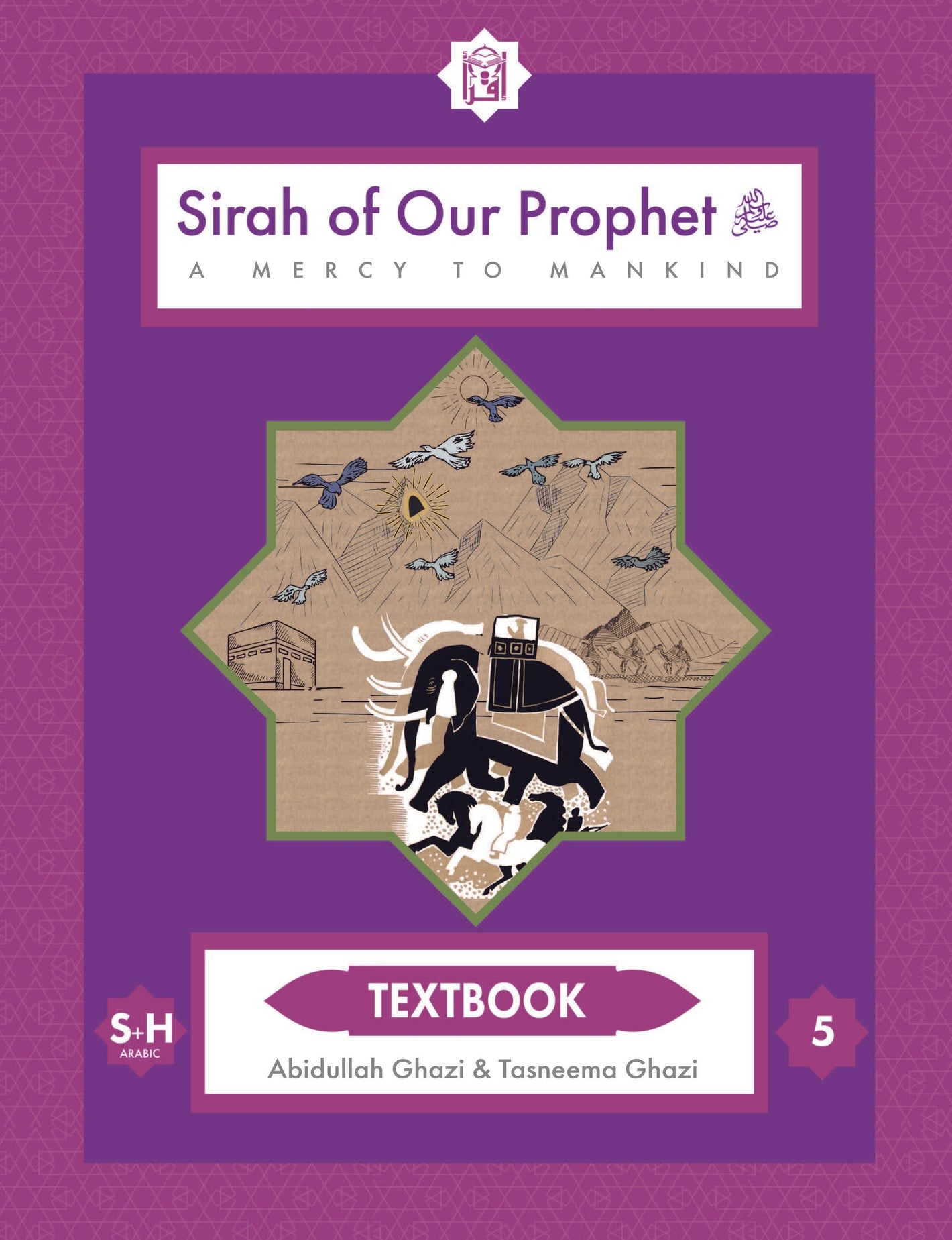 Sirah of our Prophet Grade 5 (Mercy to Mankind: Makkah) Textbook - Premium Textbook from IQRA' international Educational Foundation - Just $14.99! Shop now at IQRA Book Center 