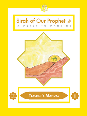 Teacher's Manual: Sirah of our Prophet Grade 1 - Premium Textbook from IQRA' international Educational Foundation - Just $35! Shop now at IQRA Book Center | A Division of IQRA' international Educational Foundation