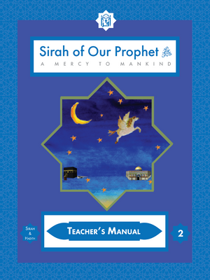 Teacher's Manual: Sirah of our Prophet Grade 2 - Premium Textbook from IQRA' international Educational Foundation - Just $35! Shop now at IQRA Book Center | A Division of IQRA' international Educational Foundation