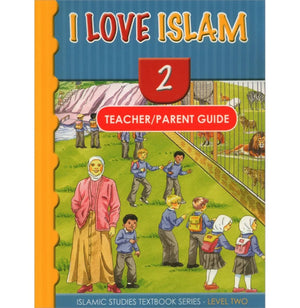I Love Islam Teacher Manual 2 - Premium Textbook from NoorArt Inc. - Just $31.99! Shop now at IQRA' international Educational Foundation