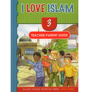 I Love Islam Teachers Manual 3 - Premium Textbook from NoorArt Inc. - Just $31.99! Shop now at IQRA' international Educational Foundation