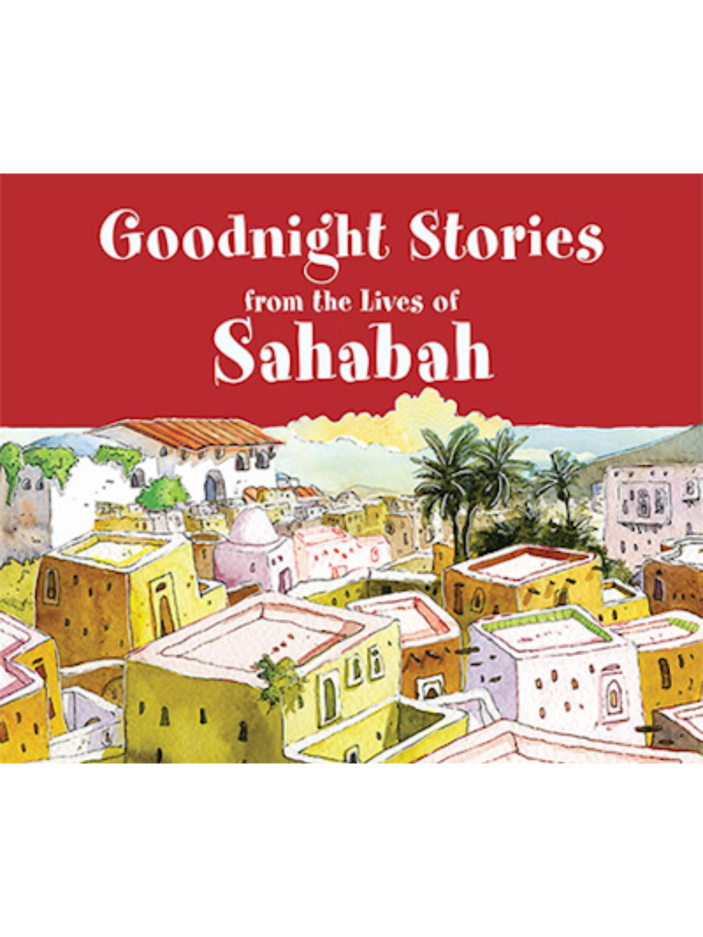 Goodnight Stories from the Lives of Sahabah