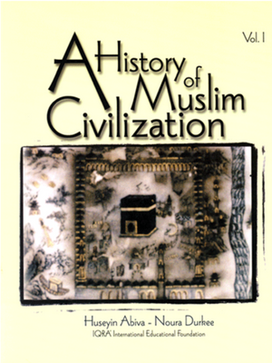 History of Muslim Civilization Volume 1 - Premium Textbook from IQRA' international Educational Foundation - Just $20! Shop now at IQRA Book Center 