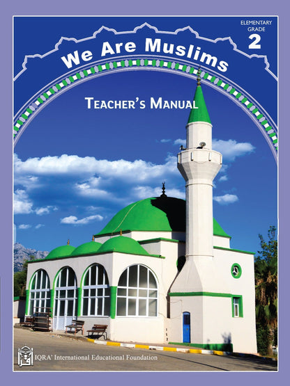 Teacher's Manual: We Are Muslim Grade 2 - Premium Textbook from IQRA' international Educational Foundation - Just $35! Shop now at IQRA Book Center | A Division of IQRA' international Educational Foundation