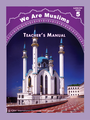Teacher's Manual: We Are Muslim Grade 5