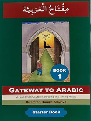 Gateway to Arabic - Book 1 - Premium Textbook from I.B Publishers, Inc. - Just $14! Shop now at IQRA' international Educational Foundation