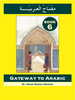 Gateway to Arabic: Level 6 مفتاح العربية - Premium textbook from I.B Publishers, Inc. - Just $13.99! Shop now at IQRA Book Center 