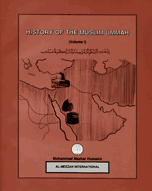 History Of The Muslim Ummah - Premium Book from Al-Meezan Publishing - Just $11! Shop now at IQRA' international Educational Foundation
